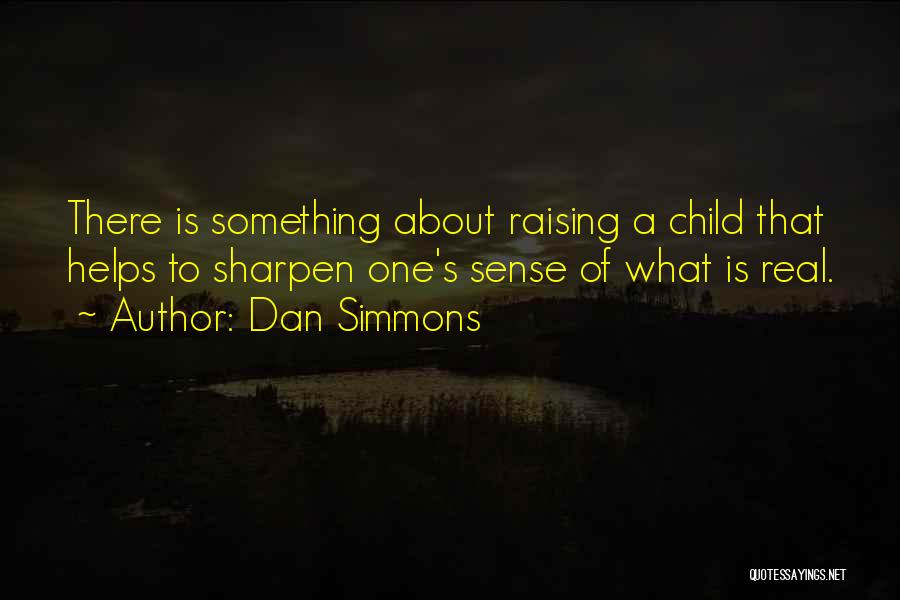 Dan Simmons Quotes 787318