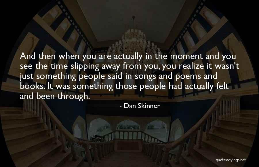 Dan Skinner Quotes 1712861