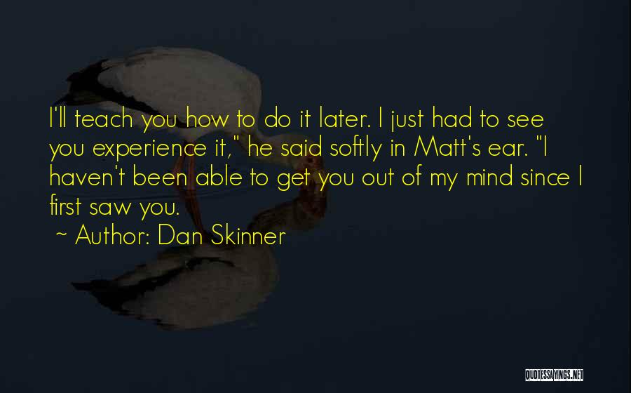 Dan Skinner Quotes 2041054