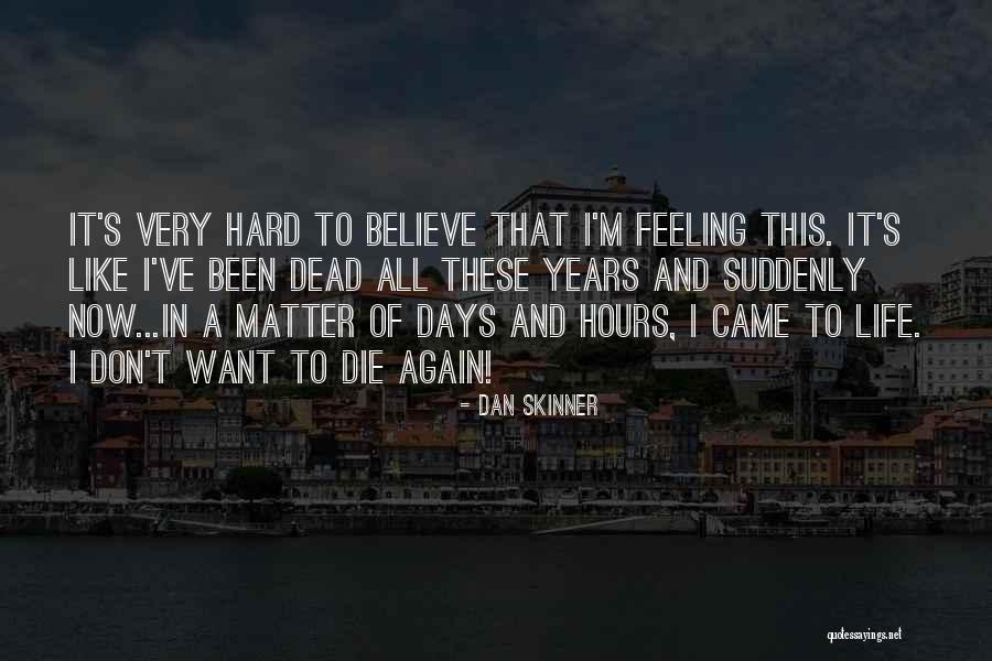 Dan Skinner Quotes 252613