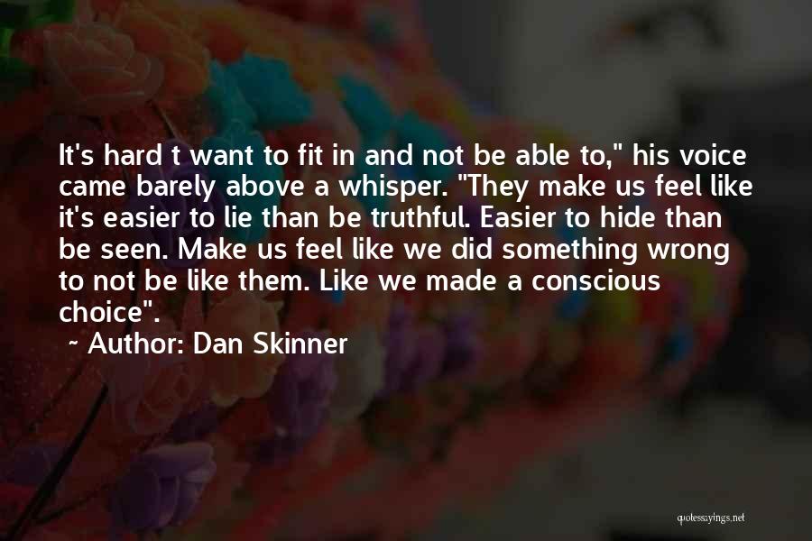 Dan Skinner Quotes 273367