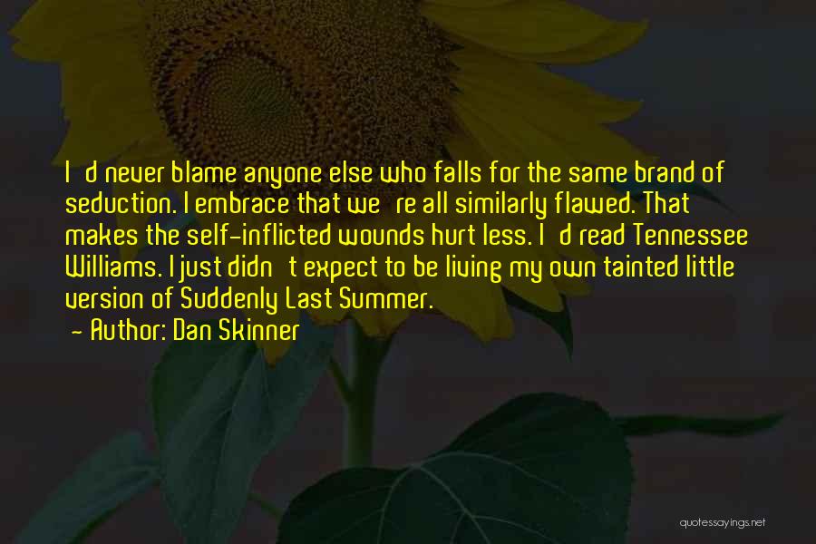 Dan Skinner Quotes 606632