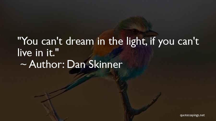 Dan Skinner Quotes 680247