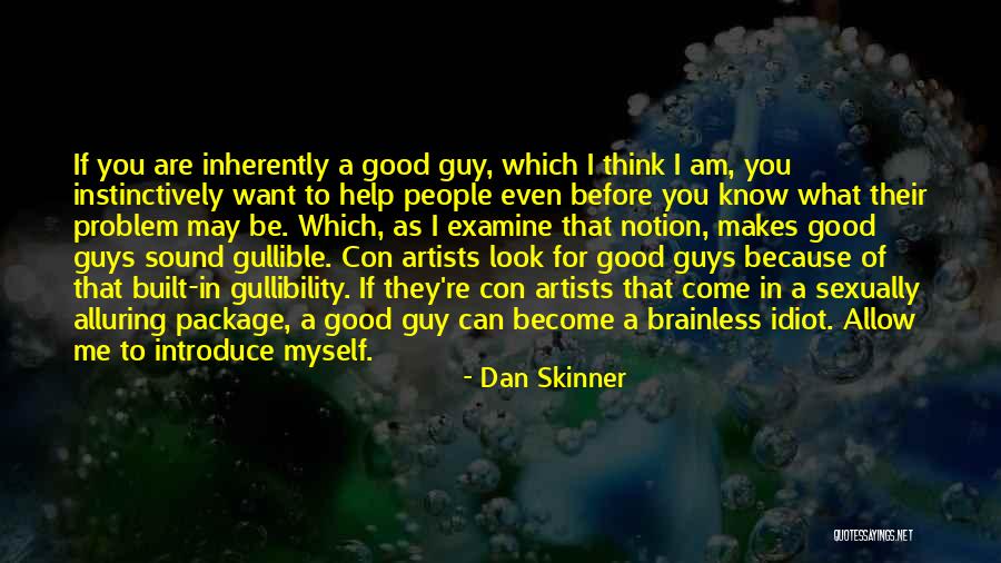 Dan Skinner Quotes 814578