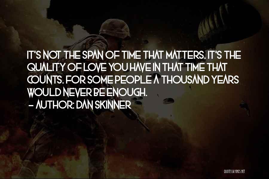 Dan Skinner Quotes 989169