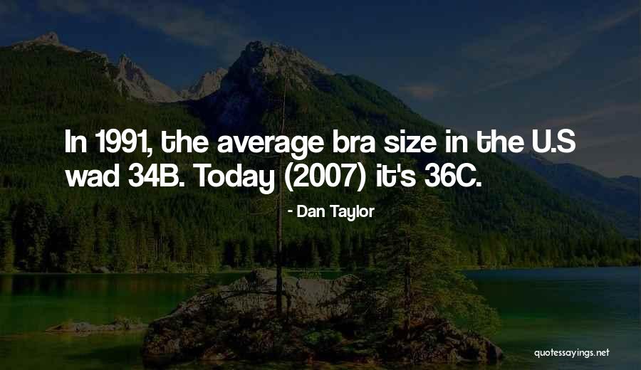 Dan Taylor Quotes 630817 Dan Taylor Quotes 630817