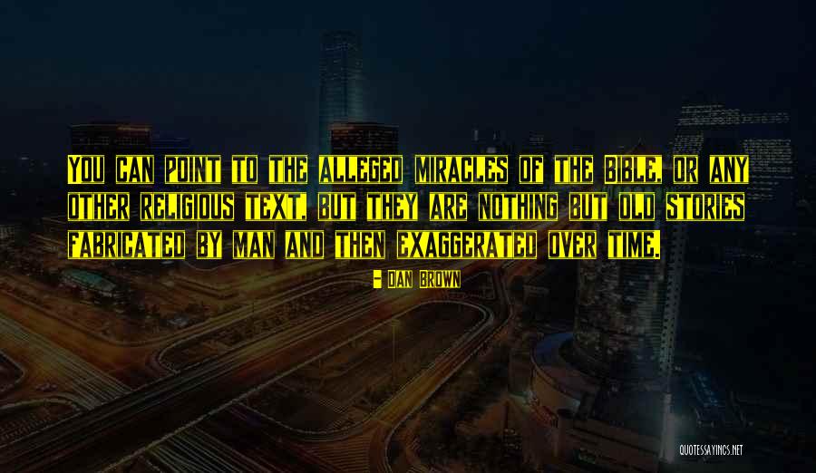 Dan The Man Quotes By Dan Brown Dan The Man Quotes By Dan Brown