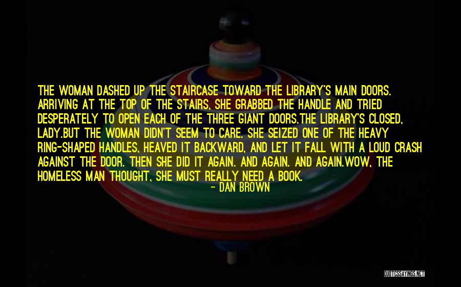 Dan The Man Quotes By Dan Brown Dan The Man Quotes By Dan Brown