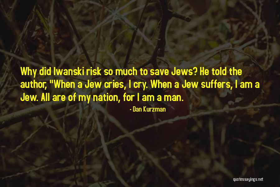 Dan The Man Quotes By Dan Kurzman Dan The Man Quotes By Dan Kurzman