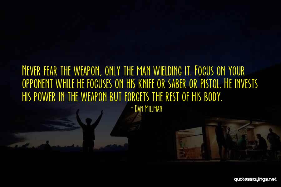 Dan The Man Quotes By Dan Millman Dan The Man Quotes By Dan Millman