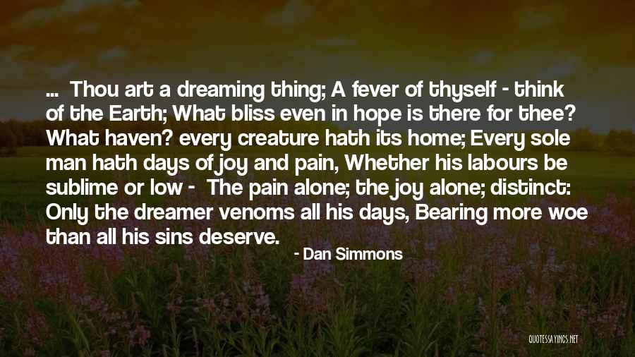 Dan The Man Quotes By Dan Simmons Dan The Man Quotes By Dan Simmons