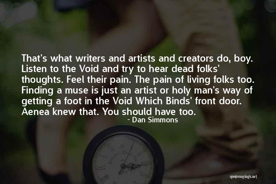 Dan The Man Quotes By Dan Simmons Dan The Man Quotes By Dan Simmons