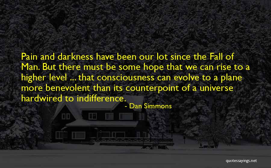 Dan The Man Quotes By Dan Simmons Dan The Man Quotes By Dan Simmons