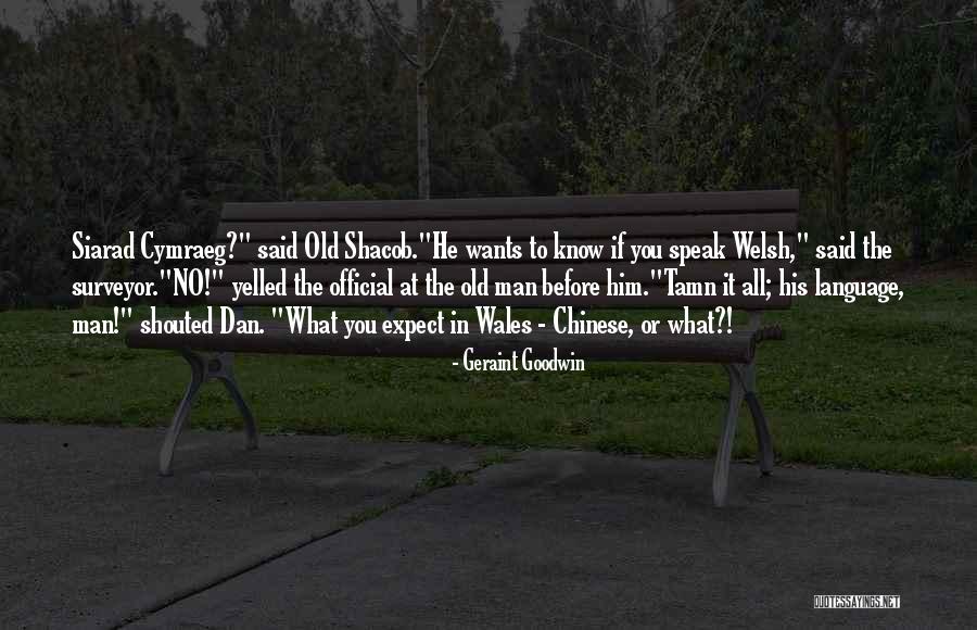 Dan The Man Quotes By Geraint Goodwin Dan The Man Quotes By Geraint Goodwin