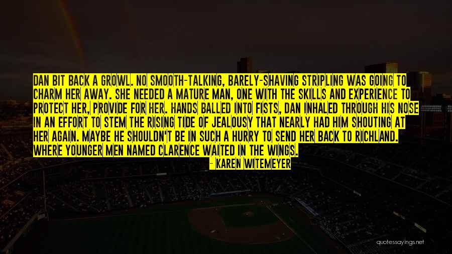 Dan The Man Quotes By Karen Witemeyer Dan The Man Quotes By Karen Witemeyer