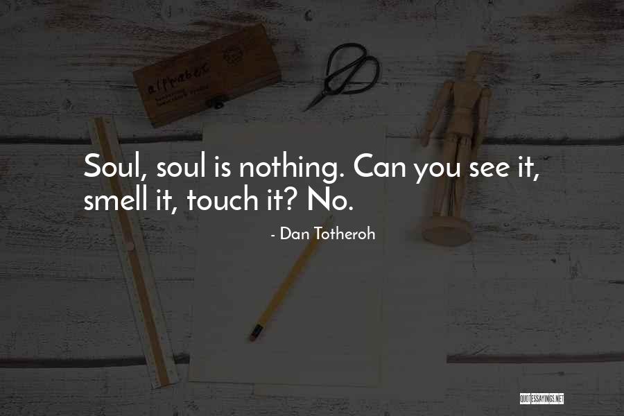 Dan Totheroh Quotes 1871209 Dan Totheroh Quotes 1871209