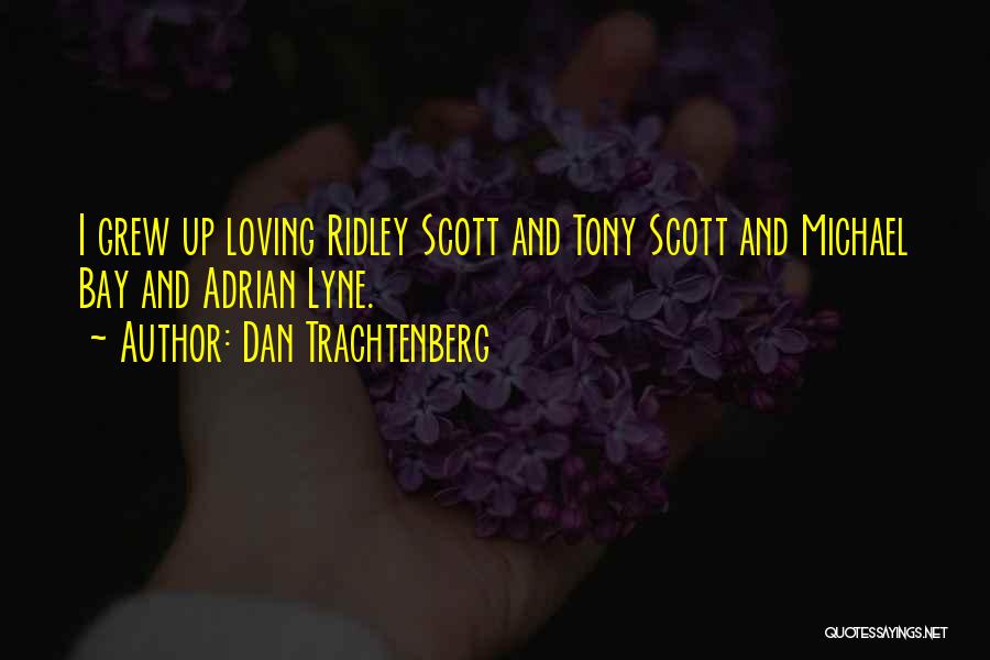 Dan Trachtenberg Quotes 1713651