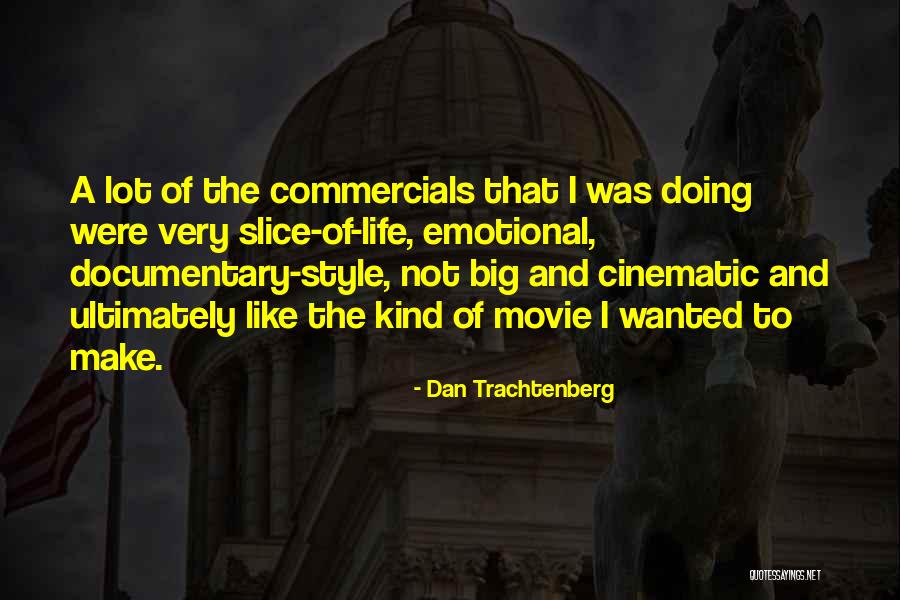 Dan Trachtenberg Quotes 386879 Dan Trachtenberg Quotes 386879