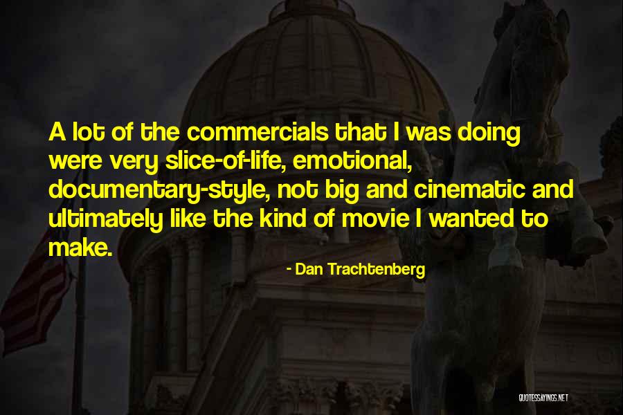 Dan Trachtenberg Quotes 386879