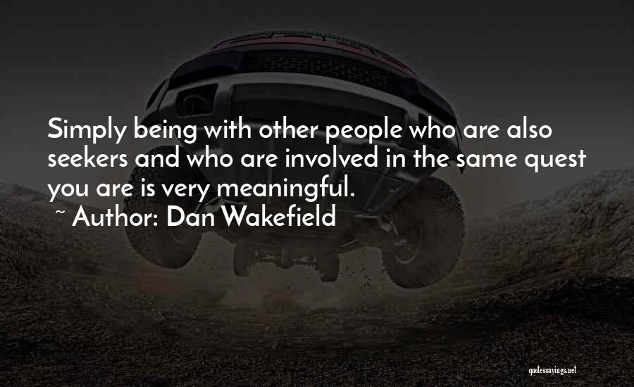 Dan Wakefield Quotes 1767866