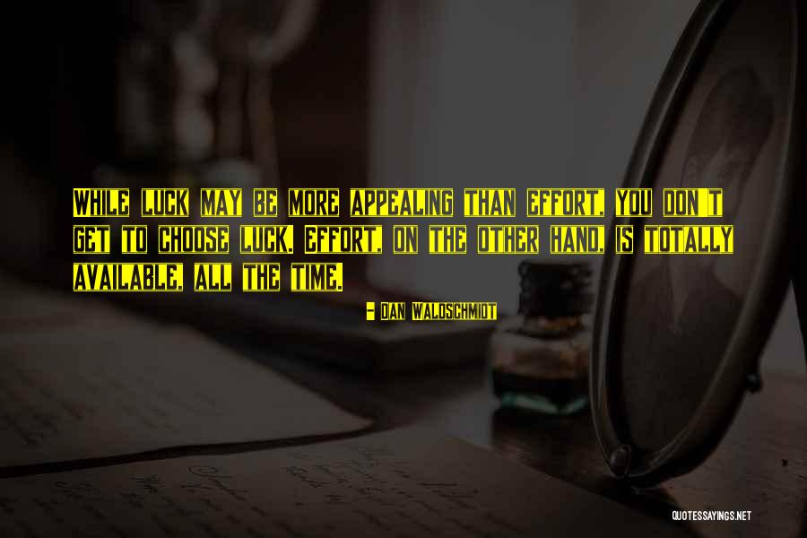 Dan Waldschmidt Quotes 1624876 Dan Waldschmidt Quotes 1624876