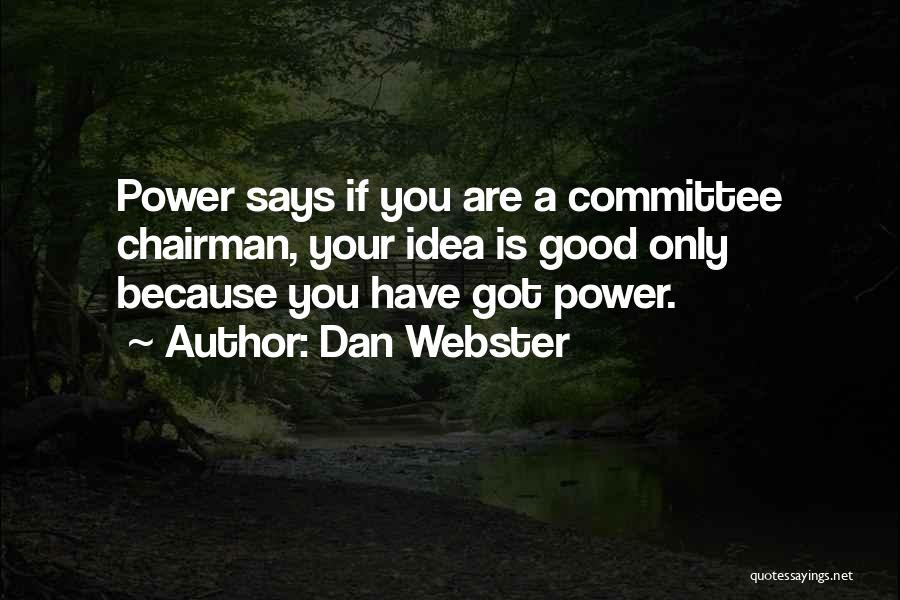 Dan Webster Quotes 1240310
