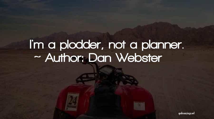 Dan Webster Quotes 2165016