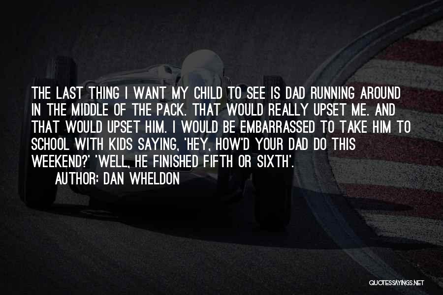 Dan Wheldon Quotes 2207022