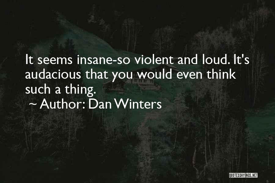 Dan Winters Quotes 540165