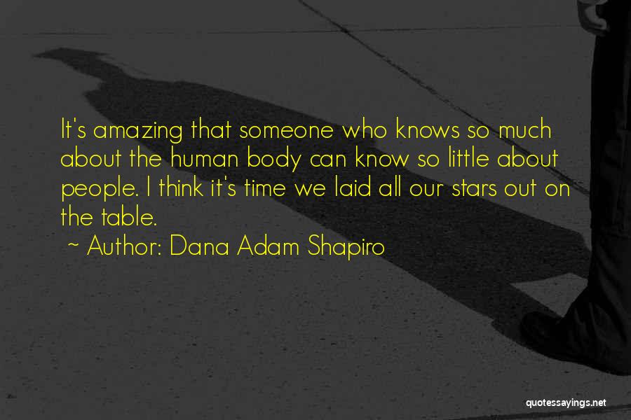 Dana Adam Shapiro Quotes 1515914