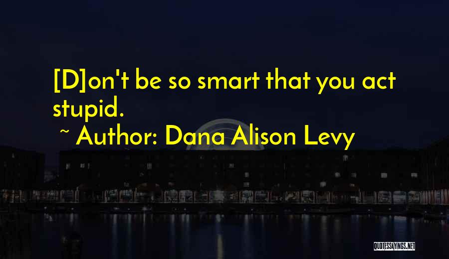 Dana Alison Levy Quotes 1007605