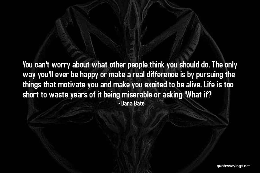 Dana Bate Quotes 2265090 Dana Bate Quotes 2265090