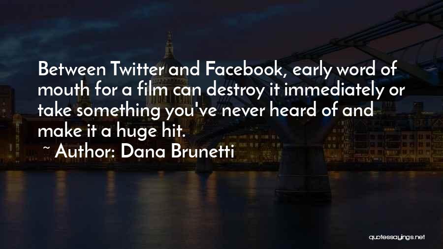 Dana Brunetti Quotes 1518822
