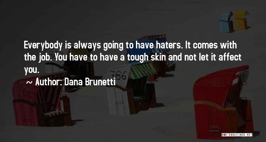Dana Brunetti Quotes 535992