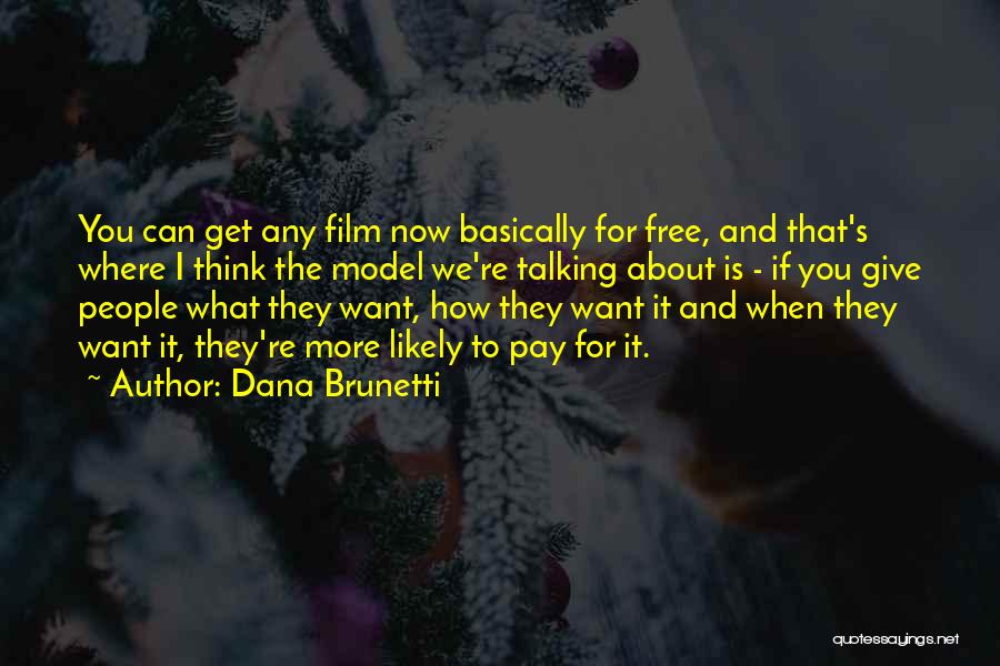 Dana Brunetti Quotes 709033