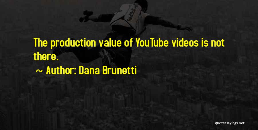 Dana Brunetti Quotes 938095