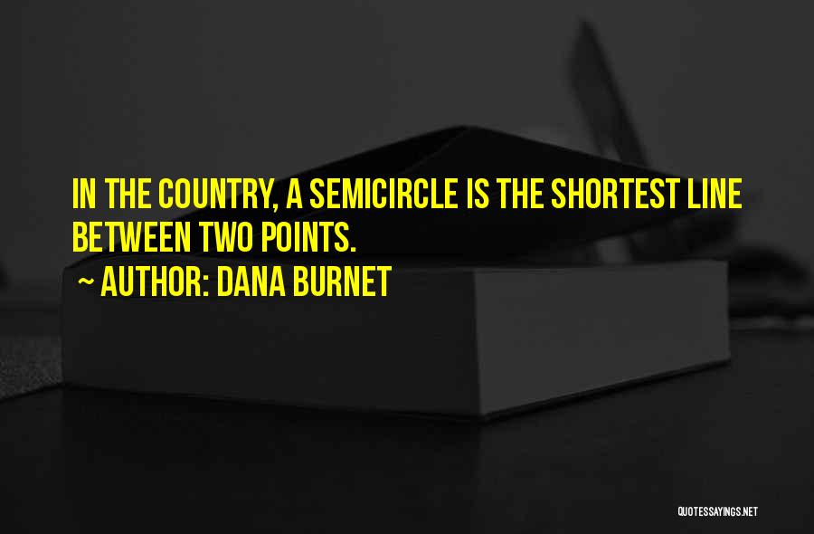 Dana Burnet Quotes 1659508