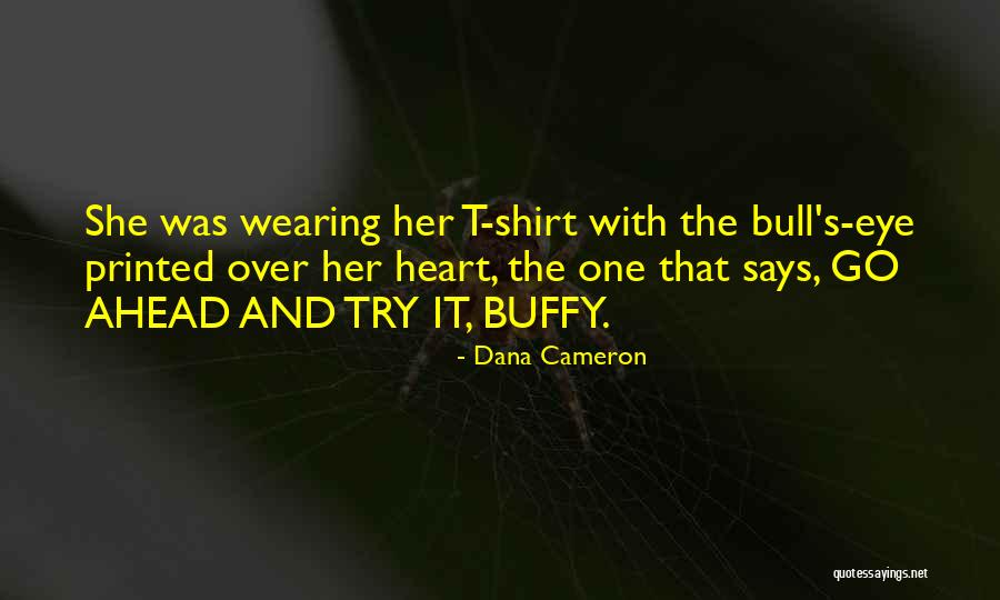 Dana Cameron Quotes 443626