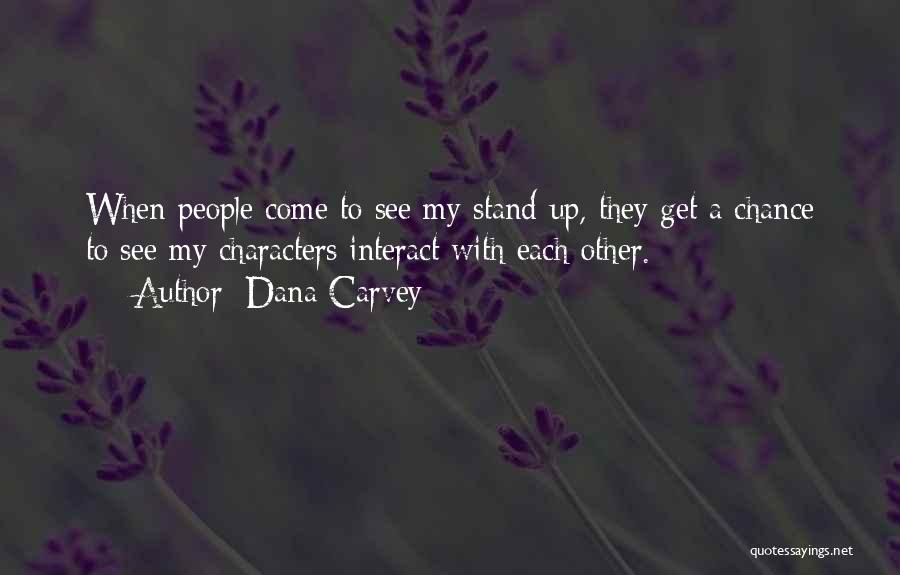 Dana Carvey Quotes 1297679