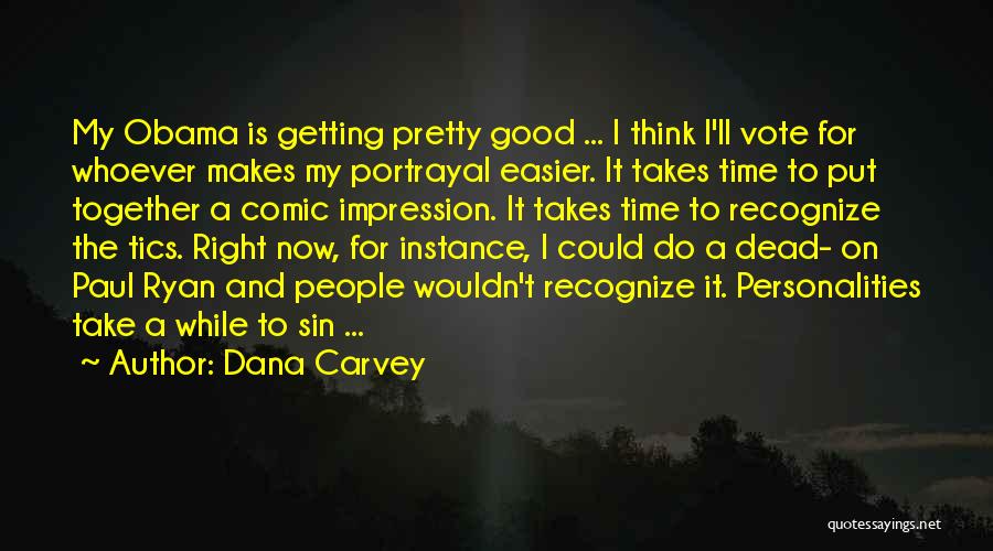 Dana Carvey Quotes 1672090