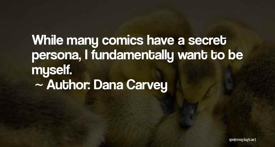 Dana Carvey Quotes 1701797