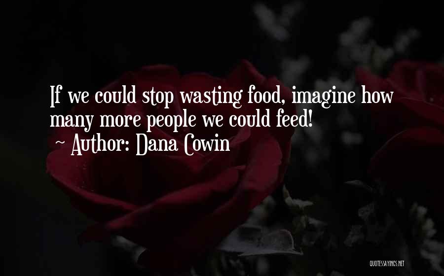 Dana Cowin Quotes 1078404