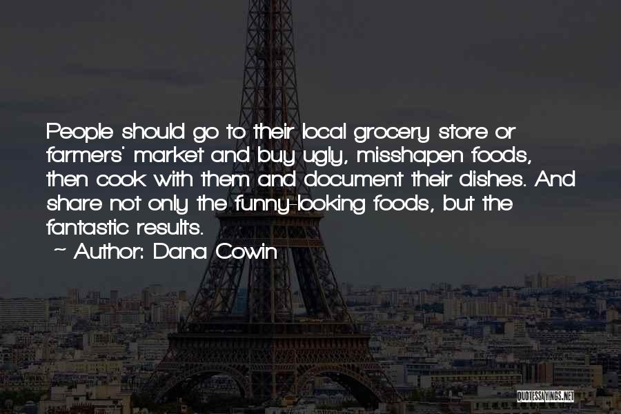 Dana Cowin Quotes 1091072