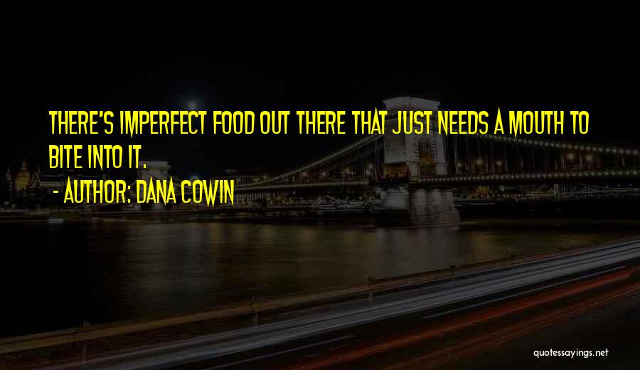 Dana Cowin Quotes 2051717