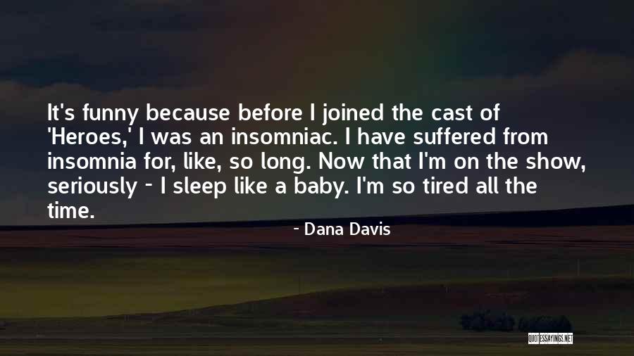 Dana Davis Quotes 1620315