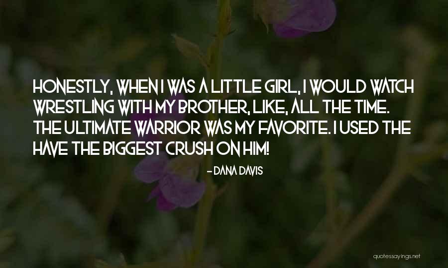 Dana Davis Quotes 2086643