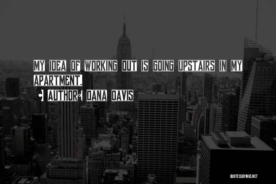 Dana Davis Quotes 2133661