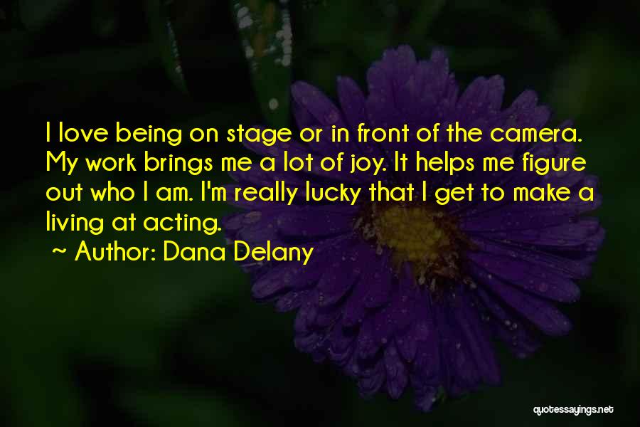 Dana Delany Quotes 1345759