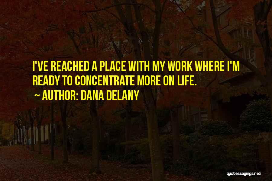 Dana Delany Quotes 1580319