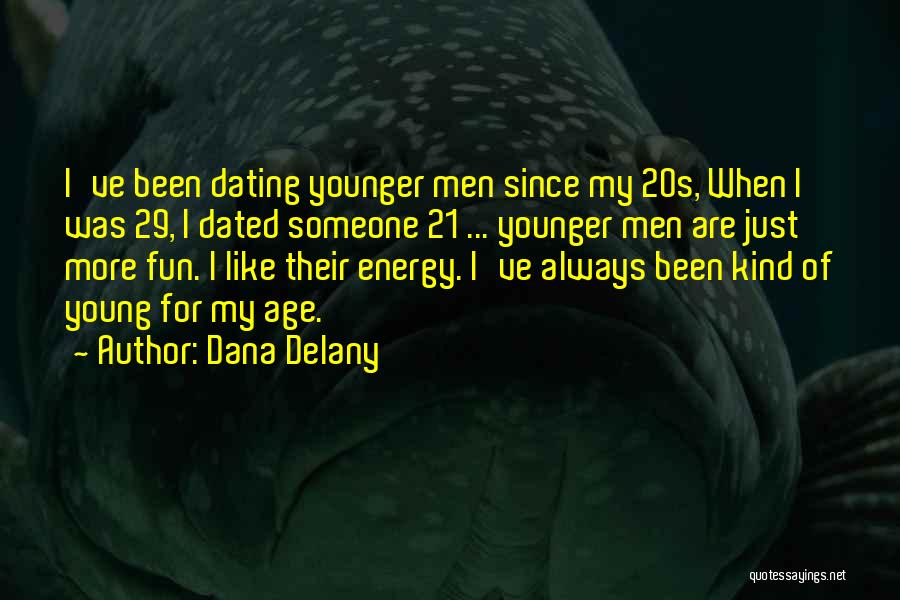 Dana Delany Quotes 1811405